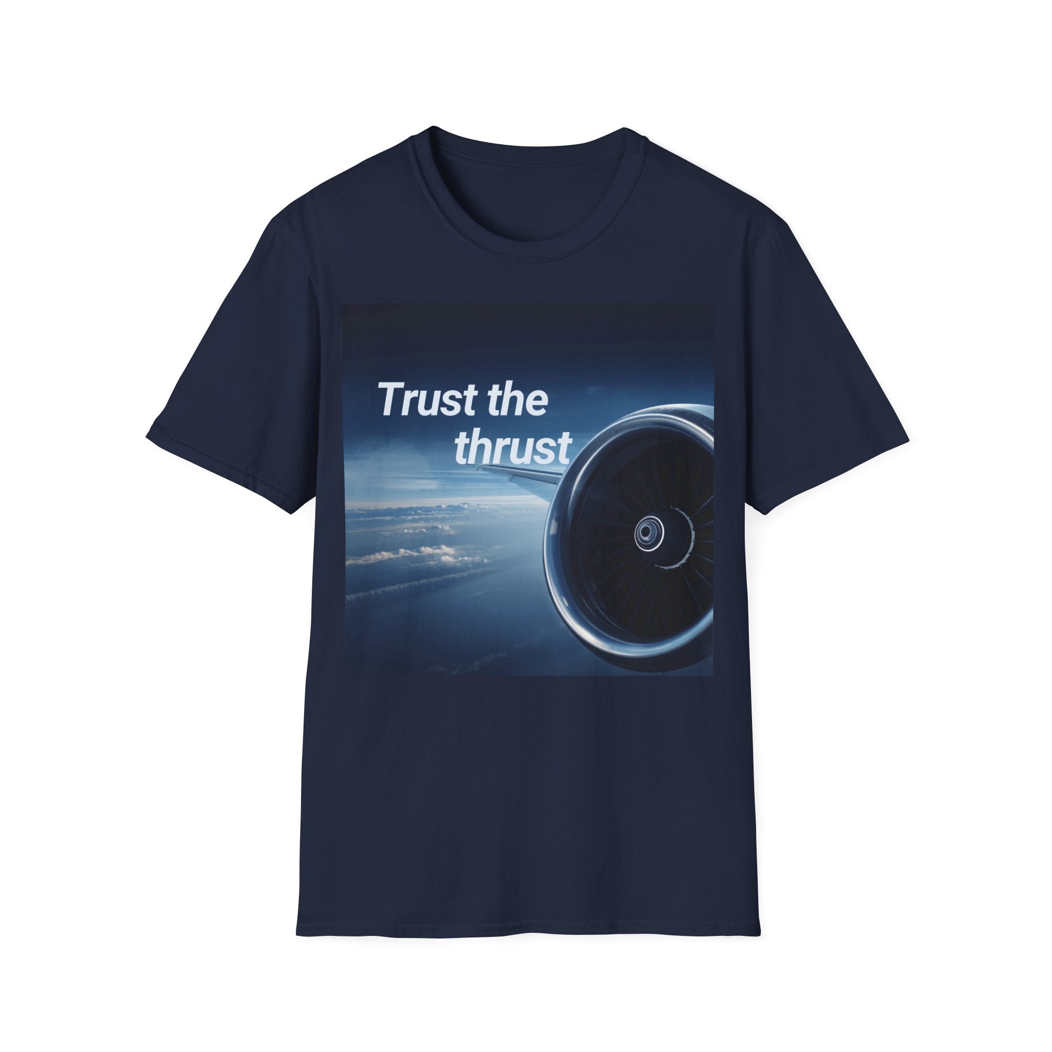 T-shirt Trust the thrust BRAVO