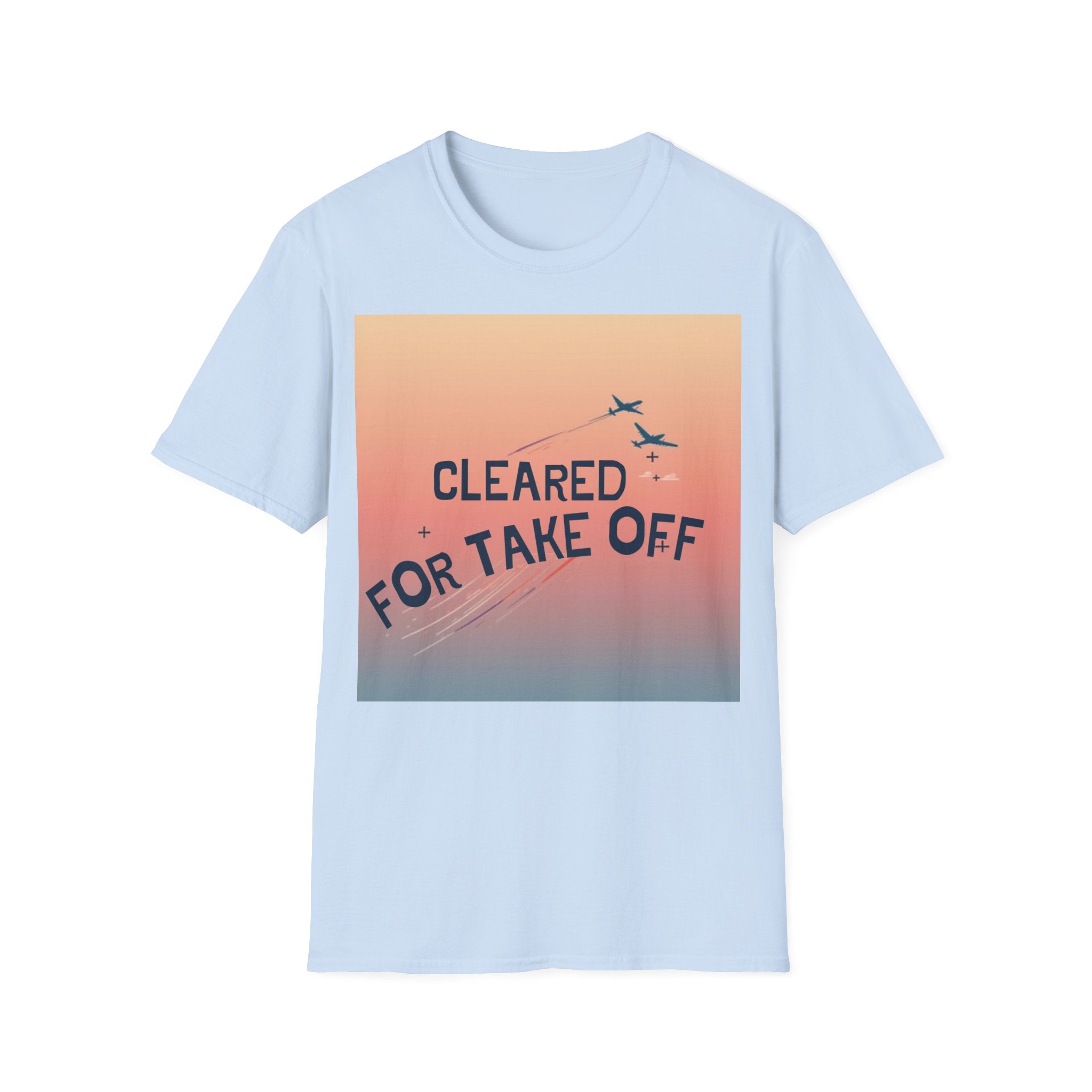 T-shirt Cleared for take off BRAVO