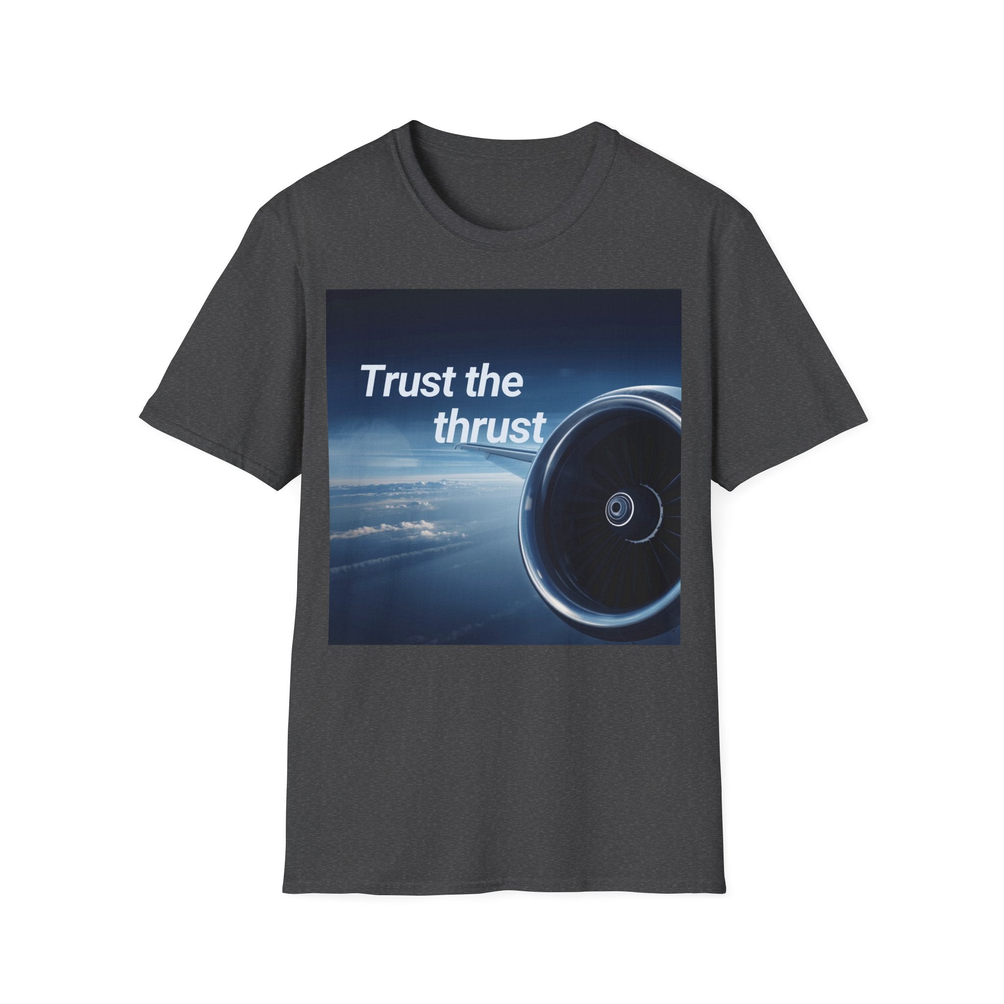 T-shirt Trust the thrust BRAVO